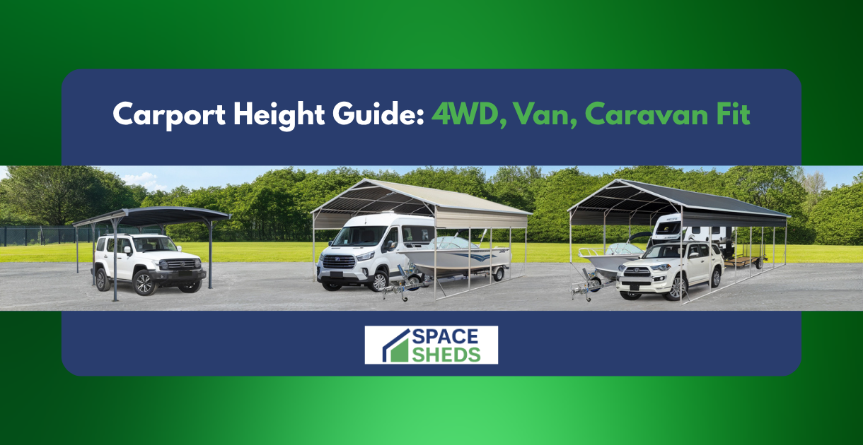 Carport Height Guide: 4WD, Van, Caravan Fit