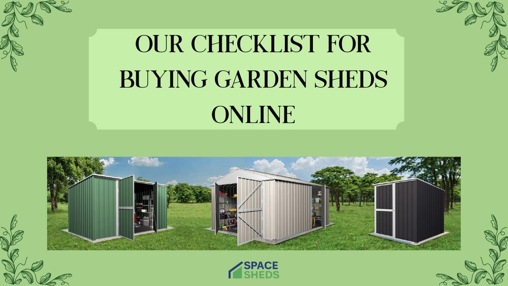 The Space Sheds' Checklist for Buying Garden Sheds Online